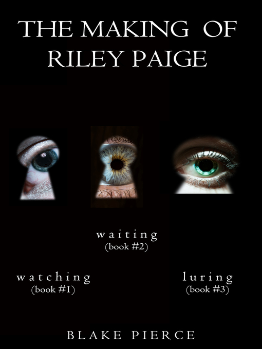 Title details for The Making of Riley Paige Bundle by Blake Pierce - Available